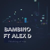 BAMBINO - Thinking of You (Explicit)