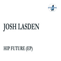 Josh Lasden - Hip Future EP