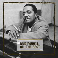 Bud Powell - All The Best