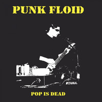 Punk Floid - Pop is dead