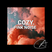Sleepy Times - Pink Noise Cozy (Loopable)