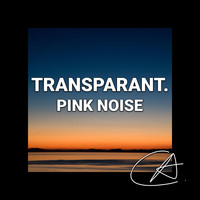 Sleepy Times - Pink Noise Transparant (Loopable)