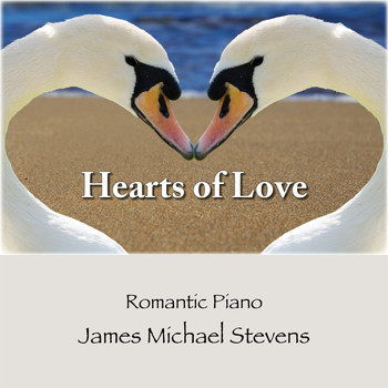 James Michael Stevens - Hearts of Love - Romantic Piano
