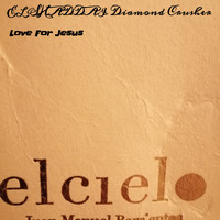 Love For Jesus - El Shaddai Diamond Crusher (Explicit)