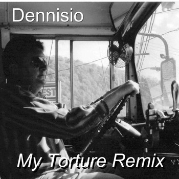 Dennisio - My Torture Remix (Explicit)