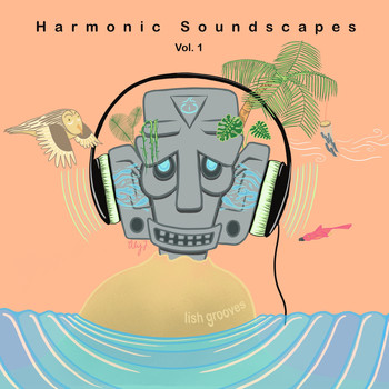 Lish Grooves - Harmonic Soundscapes (Vol. 1) (Vol. 1)