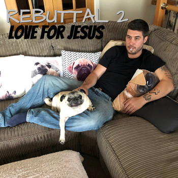 Love For Jesus - Rebuttal 2 (Explicit)