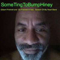Gilbert Pritchett - Sometingtobumphiney