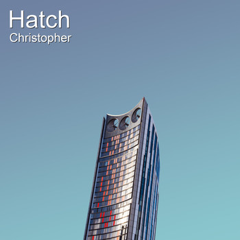 Christopher - Hatch