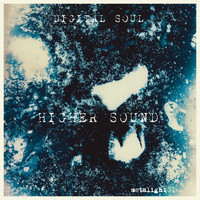 Digital Soul - Higher Sound (METALIGHT01)