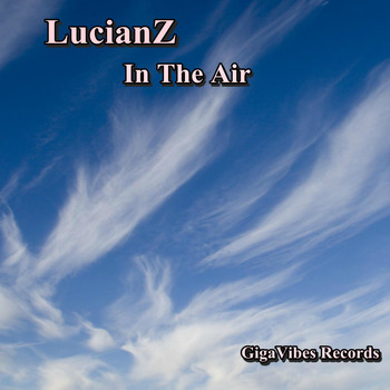 LucianZ - In The Air