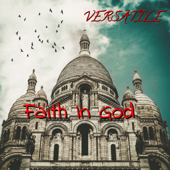 Versatile - Faith in God