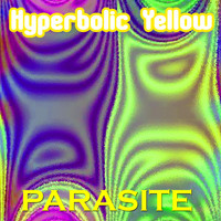 Hyperbolic Yellow - Parasite