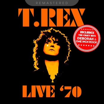 T. Rex - Live '70 - Remastered