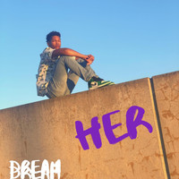 Dream - HER (Explicit)