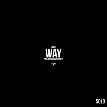 Solo - Way (Explicit)