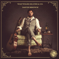David Brown - Wayward Blues & Co.