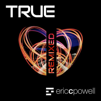 Eric C. Powell - True Remixed