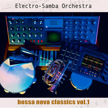 Electro-Samba Orchestra - Bossa Nova Classics, Vol. 1