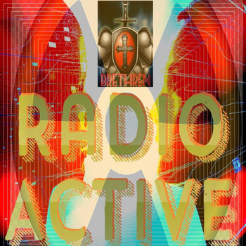 Brethren - Radioactive