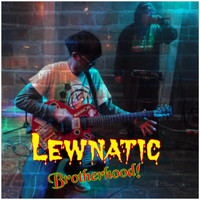 Lewnatic - Brotherhood