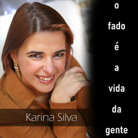 Karina - O Fado É a Vida da Gente