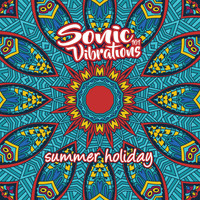 Sonic Vibrations 101 - Summer Holiday