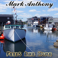 Mark Anthony - Feels Like Home