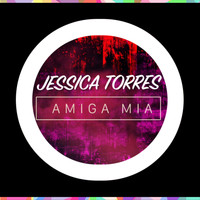 Jessica Torres - Amiga Mia