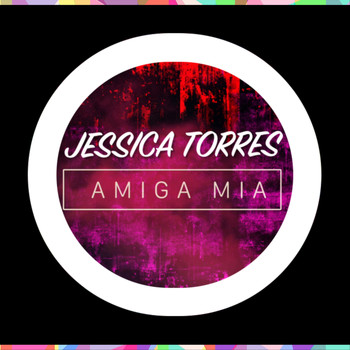 Jessica Torres - Amiga Mia