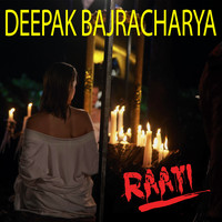 Deepak Bajracharya - Raati