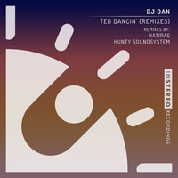 DJ Dan - Ted Dancin' (Remixes)