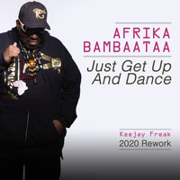 Afrika Bambaataa - Just Get Up and Dance