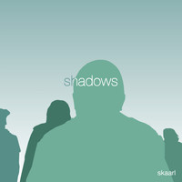 Skaarl - Shadows