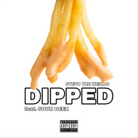 Stevo the Weirdo - Dipped (feat. Sour Deez) (Explicit)