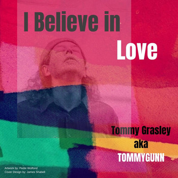 TommyGunn - I Believe in Love