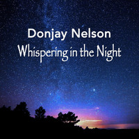 DonJay Nelson - Whispering in the Night