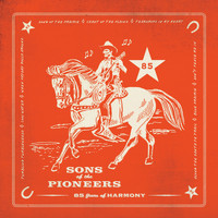 Sons Of The Pioneers - 85 Years of Harmony