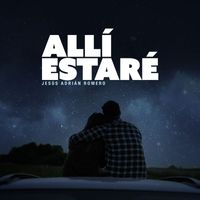 Jesús Adrián Romero - Allí Estaré