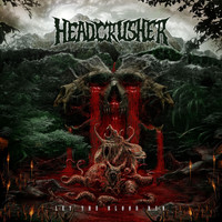 Headcrusher - Let the Blood Run
