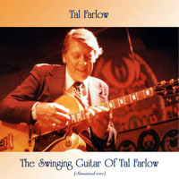 Tal Farlow - The Swinging Guitar Of Tal Farlow (Remastered 2020)