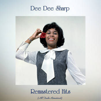 Dee Dee Sharp - Remastered Hits (Remastered 2020)