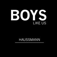 Haussmann - Boys Like Us