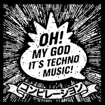 Various Artists - Oh My God It's Techno Music