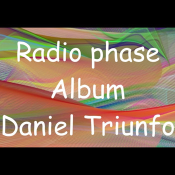 Daniel Triunfo - Radio Phase