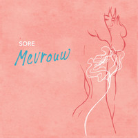 Sore - Mevrouw