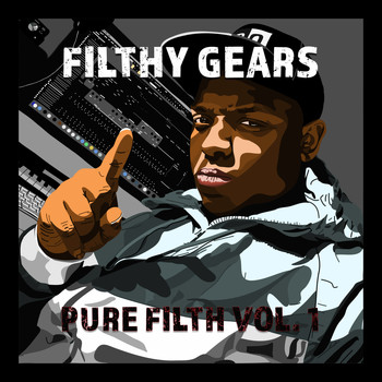 Filthy Gears / - Pure Filth, Vol. 1