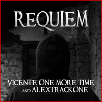 Vicente One More Time, AlexTrackOne / - Requiem
