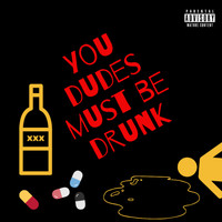 Premium - You dudes must be drunk (Explicit)