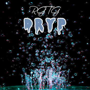RGTG / - Dryp